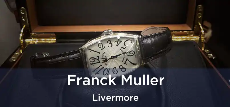  Franck Muller Livermore