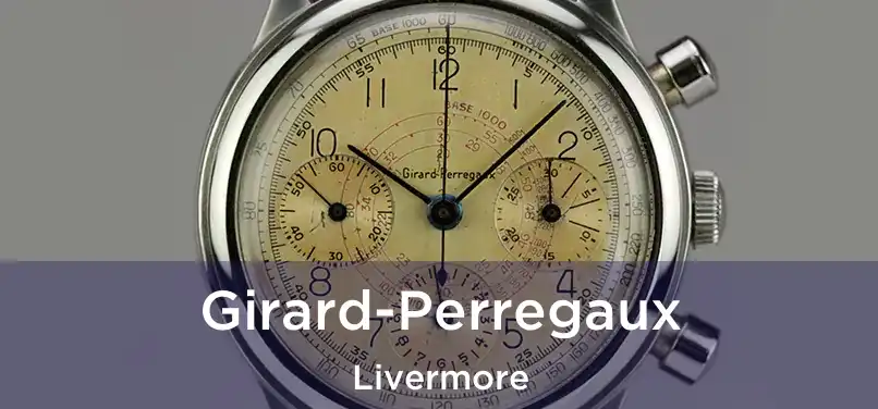  Girard-Perregaux Livermore