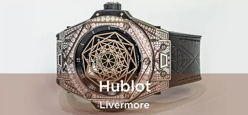  Hublot Livermore