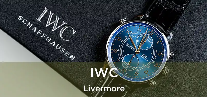  IWC Livermore