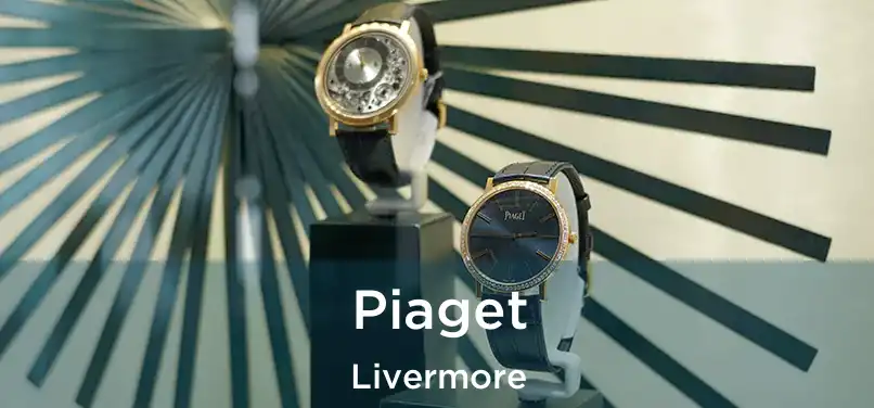  Piaget Livermore