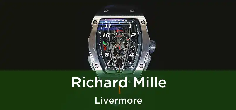  Richard Mille Livermore