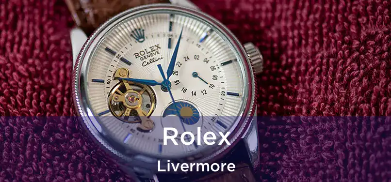  Rolex Livermore