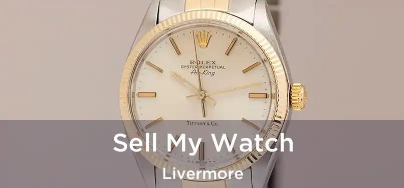  Sell My Watch Livermore
