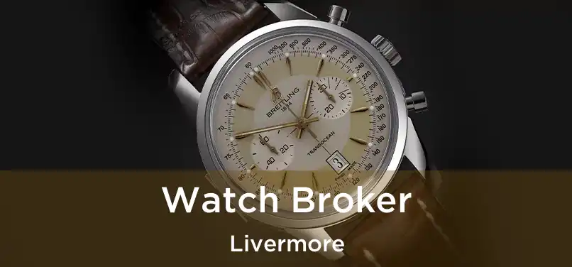  Watch Broker Livermore